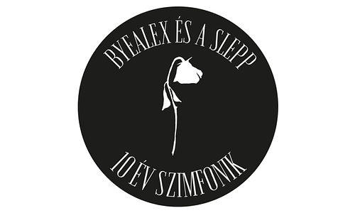 ByeAlex és a Slepp 10 év Szimfonik
