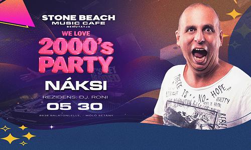 We Love 2000's Party ✘ 2026.05.30. ✘ Stone Beach ➤ Balatonlelle