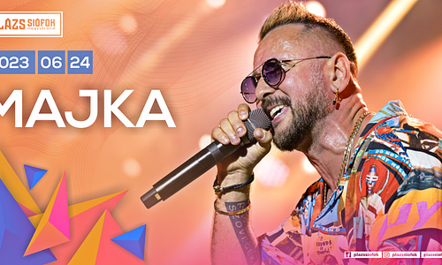 MAJKA / Plázs Siófok / 06.24.