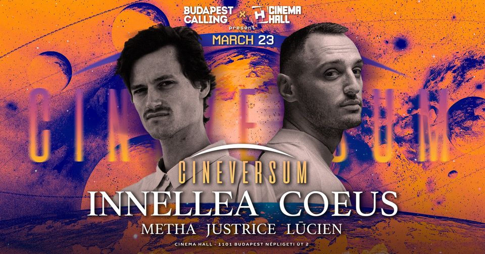 INNELLEA & COEUS ● by Cinema Hall & Budapest Calling ● March 23