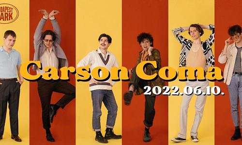 Carson Coma @ Budapest Park
