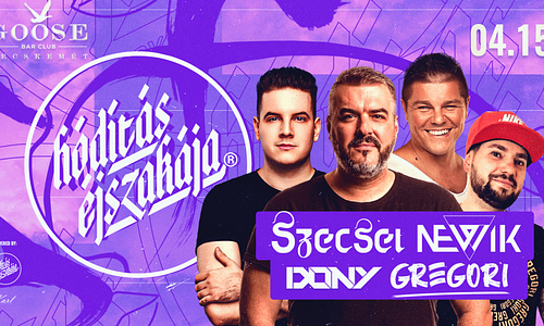 Hódítás Éjszakája 04.15. - Goose Bar, Kecskemét