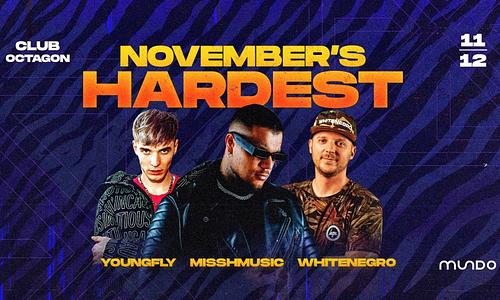 NOVEMBER’S HARDEST w/ MISSHMUSIC, YOUNGFLY, WHITENEGRO
