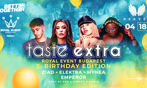 Taste Extra // Birthday Edition 04.18. - Heaven Budapest
