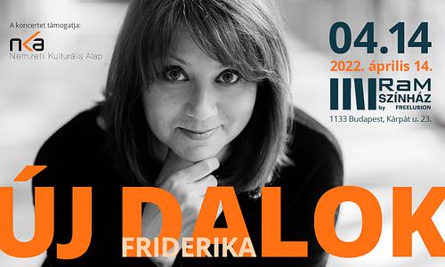 ÚJ DALOK - Friderika koncert