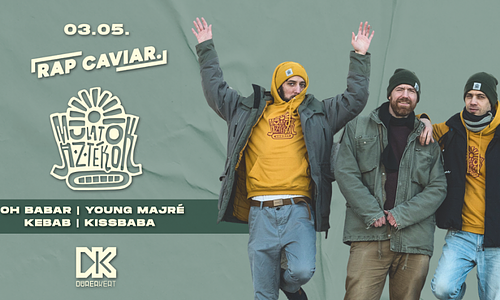 RapCaviar w/ Mulató Aztékok, Oh Babar, Young Majré, Kissbaba, Kebab // Dürer Kert // 03.05.