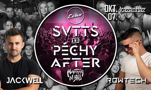 ▷ SVTTS & PÉCHY Szalagavató AfterParty ◁ Pres. by ECHO X Movement Nights // 10.07.