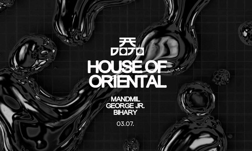 HOUSE OF ORIENTAL 03.07.