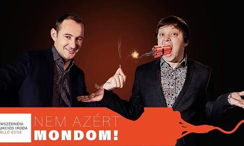 Nem azért mondom! – A Szomszédnéni Produkciós Iroda önálló estje