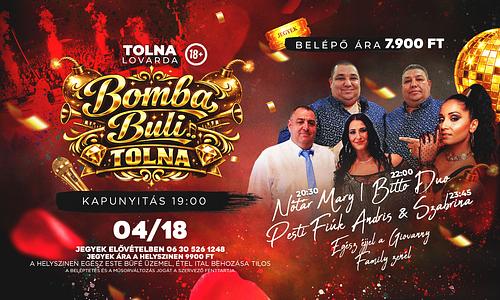 Bomba Buli Tolna 04|18 - Nótár Mary ✘ Bitto Duo ✘ Pesti Fiúk » Tolna