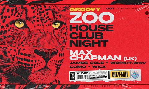 12-14 Groovy ZOO pres. MAX CHAPMAN @ Arzenál Black Room
